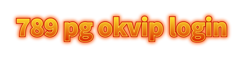 789 pg okvip login
